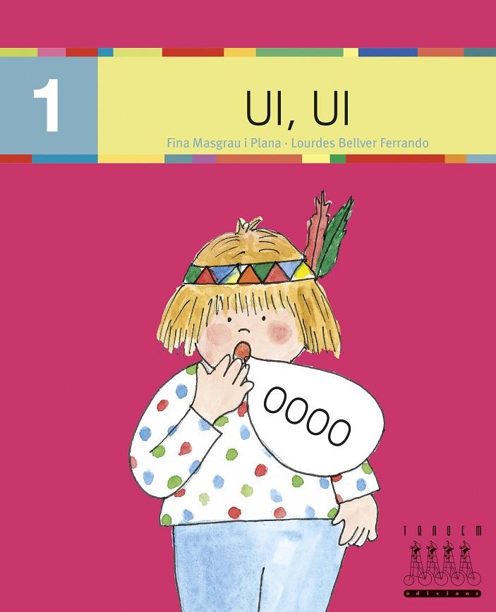 UI, UI (MAJUS) | 9788481317176 | BELLVER FERRANDO, LOURDES/MASGRAU PLANA, FINA | Galatea Llibres | Llibreria online de Reus, Tarragona | Comprar llibres en català i castellà online