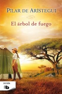 EL ÁRBOL DE FUEGO | 9788498729108 | DE ARISTEGUI, PILAR | Galatea Llibres | Llibreria online de Reus, Tarragona | Comprar llibres en català i castellà online