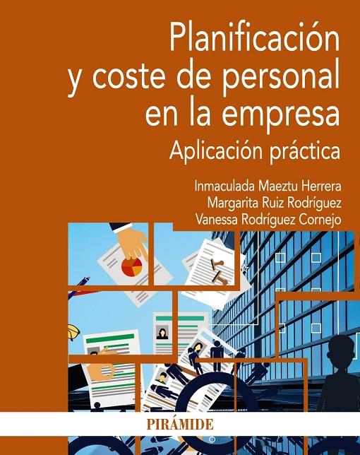 PLANIFICACIÓN Y COSTE DE PERSONAL EN LA EMPRESA | 9788436845181 | MAEZTU HERRERA, INMACULADA/RUIZ RODRÍGUEZ, MARGARITA/RODRÍGUEZ CORNEJO, VANESSA | Galatea Llibres | Llibreria online de Reus, Tarragona | Comprar llibres en català i castellà online