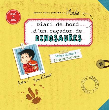 DIARI DE BORD D´UN CAçADOR DE DINOSAURES | 9788491450948 | GUILBERT, NANCY | Galatea Llibres | Llibreria online de Reus, Tarragona | Comprar llibres en català i castellà online