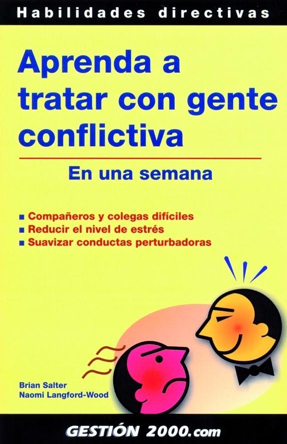 APRENDA A TRATAR CON GENTE CONFLICTIVA | 9788496426146 | LANGFORD, NAOMI-WOOD/BRIAN SALTER | Galatea Llibres | Llibreria online de Reus, Tarragona | Comprar llibres en català i castellà online