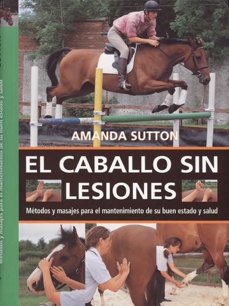 CABALLO SIN LESIONES, EL | 9788495376589 | SUTTON, AMANDA | Galatea Llibres | Librería online de Reus, Tarragona | Comprar libros en catalán y castellano online