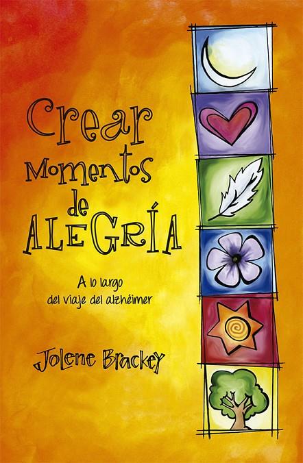 CREAR MOMENTOS DE ALEGRÍA | 9788491117889 | BRACKEY, JOLENE | Galatea Llibres | Llibreria online de Reus, Tarragona | Comprar llibres en català i castellà online