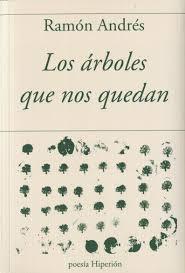 LOS ARBOLES QUE NOS QUEDAN | 9788490021545 | ANDRES, RAMON | Galatea Llibres | Llibreria online de Reus, Tarragona | Comprar llibres en català i castellà online