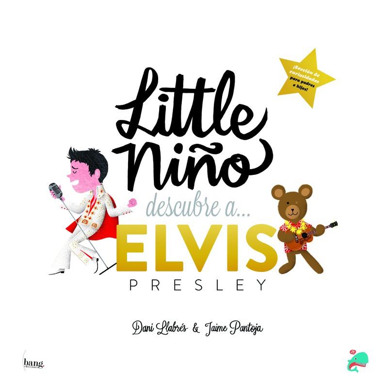 LITTLE NIÑO DESCUBRE A ELVIS | 9788418101151 | LLABRÉS, DANI / PANTOJA, JAIME | Galatea Llibres | Librería online de Reus, Tarragona | Comprar libros en catalán y castellano online