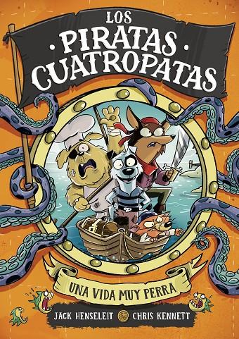 LOS PIRATAS CUATROPATAS 1  UNA VIDA MUY PERRA | 9788419522702 | HENSELEIT, JACK | Galatea Llibres | Llibreria online de Reus, Tarragona | Comprar llibres en català i castellà online