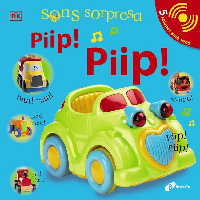 SONS SORPRESA - PIIP! PIIP! | 9788413490472 | SIRETT, DAWN | Galatea Llibres | Llibreria online de Reus, Tarragona | Comprar llibres en català i castellà online