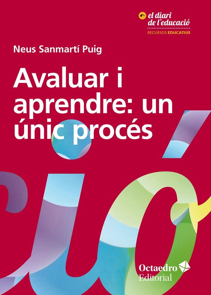 AVALUAR I APRENDRE: UN ÚNIC PROCÉS | 9788417667696 | SANMARTÍ PUIG, NEUS | Galatea Llibres | Llibreria online de Reus, Tarragona | Comprar llibres en català i castellà online