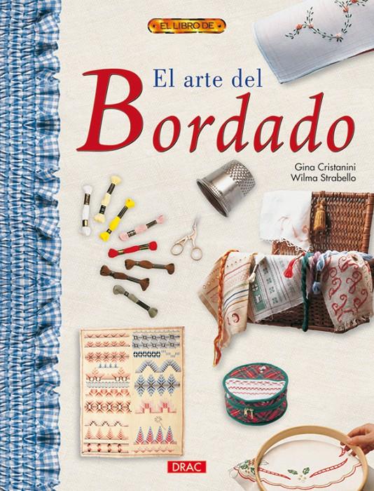 ARTE DEL BORDADO, EL | 9788496550230 | CRISTANINI, GINA | Galatea Llibres | Llibreria online de Reus, Tarragona | Comprar llibres en català i castellà online