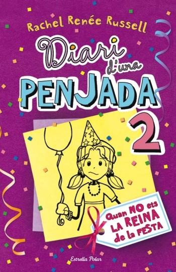 DIARI D'UNA PENJADA 2. QUAN NO ETS LA REINA DE LA FESTA | 9788499323510 | RUSSELL, RACHEL RENEE | Galatea Llibres | Librería online de Reus, Tarragona | Comprar libros en catalán y castellano online