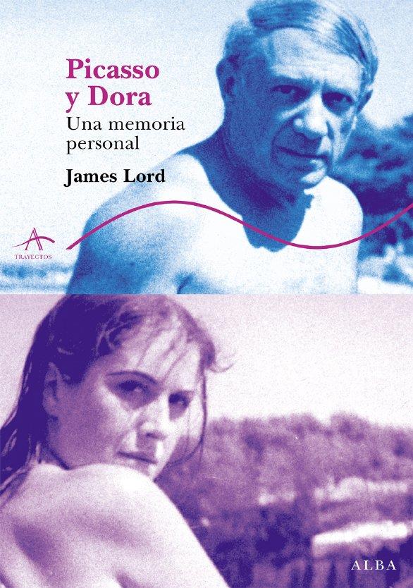 PICASSO Y DORA | 9788484283287 | LORD, JAMES | Galatea Llibres | Librería online de Reus, Tarragona | Comprar libros en catalán y castellano online