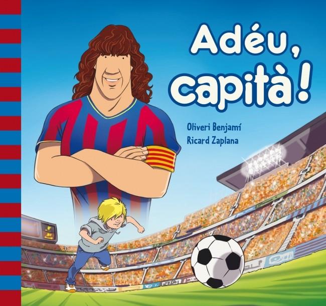 ADÉU, CAPITÀ! | 9788448841935 | BENJAMI, OLIVERI/ZAPLANA RUIZ,RICARD | Galatea Llibres | Llibreria online de Reus, Tarragona | Comprar llibres en català i castellà online