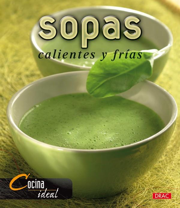 SOPAS CALIENTES Y FRIAS | 9788496550483 | COCINA IDEAL | Galatea Llibres | Llibreria online de Reus, Tarragona | Comprar llibres en català i castellà online