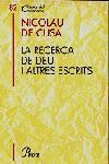 RECERCA DE DEU I ALTRES ESCRITS, LA | 9788484371748 | DE CUSA, NICOLAU | Galatea Llibres | Llibreria online de Reus, Tarragona | Comprar llibres en català i castellà online