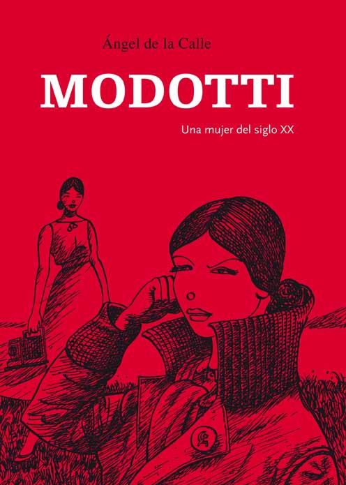 MODOTTI. UNA MUJER DEL SIGLO XX | 9788496722972 | DE LA CALLE, ANGEL | Galatea Llibres | Llibreria online de Reus, Tarragona | Comprar llibres en català i castellà online