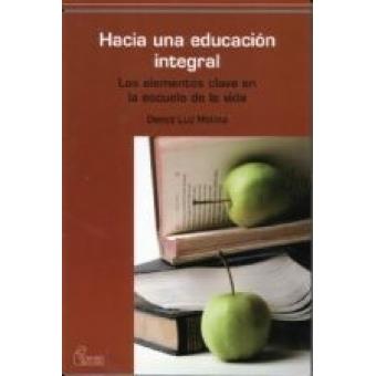 HACIA UNA EDUCACION INTEGRAL | 9788492806003 | MOLINA, DENYZ | Galatea Llibres | Librería online de Reus, Tarragona | Comprar libros en catalán y castellano online