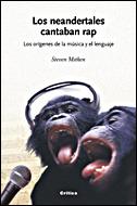 NEANDERTALES CANTABAN RAP, LOS | 9788484328872 | MITHEN, STEVEN | Galatea Llibres | Llibreria online de Reus, Tarragona | Comprar llibres en català i castellà online