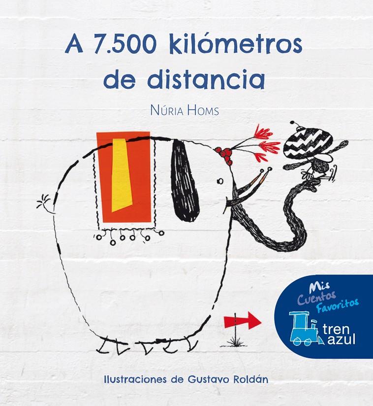 A 7.500 KILÓMETROS DE DISTANCIA | 9788468324555 | HOMS SERRA, NURIA | Galatea Llibres | Llibreria online de Reus, Tarragona | Comprar llibres en català i castellà online