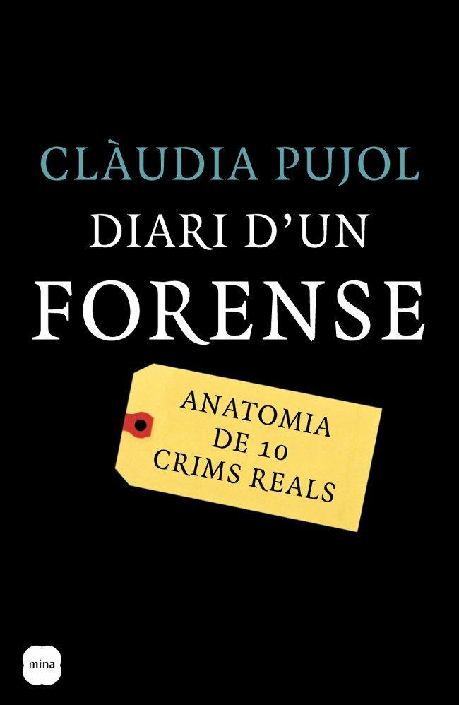 DIARI D'UN FORENSE | 9788496499744 | PUJOL, CLAUDIA | Galatea Llibres | Librería online de Reus, Tarragona | Comprar libros en catalán y castellano online