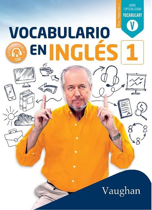 VOCABULARIO EN INGLÉS 1 (VAUGHAN) | 9788416667727 | BROWN, RICHARD/VALLEJO, CARMEN/WADELL, DAVID | Galatea Llibres | Librería online de Reus, Tarragona | Comprar libros en catalán y castellano online