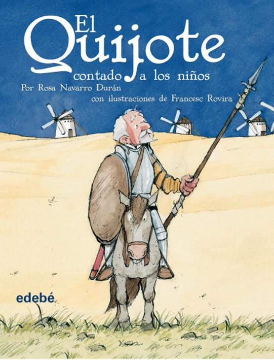 EL QUIJOTE PARA NIÑOS | 9788423684588 | NAVARRO DURÁN, ROSA | Galatea Llibres | Llibreria online de Reus, Tarragona | Comprar llibres en català i castellà online