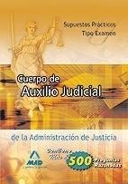 CUERPO DE AUXILIO JUDICIAL DE LA ADMINISTRACIÓN DE JUSTICIA. SUPUESTOS PRÁCTICOS | 9788466595759 | VV.AA. | Galatea Llibres | Llibreria online de Reus, Tarragona | Comprar llibres en català i castellà online