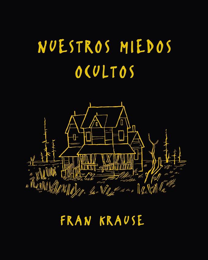 NUESTROS MIEDOS OCULTOS | 9788494556838 | KRAUSE, FRAN | Galatea Llibres | Llibreria online de Reus, Tarragona | Comprar llibres en català i castellà online