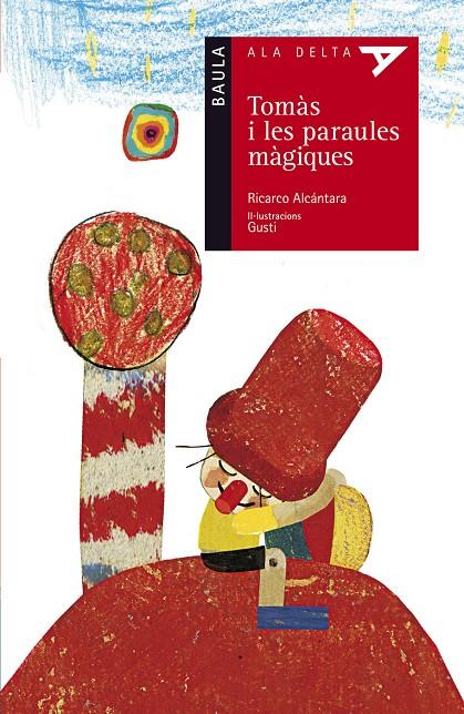 TOMAS I LES PARAULES MAGIQUES | 9788447925445 | ALCANTARA, RICARDO | Galatea Llibres | Llibreria online de Reus, Tarragona | Comprar llibres en català i castellà online