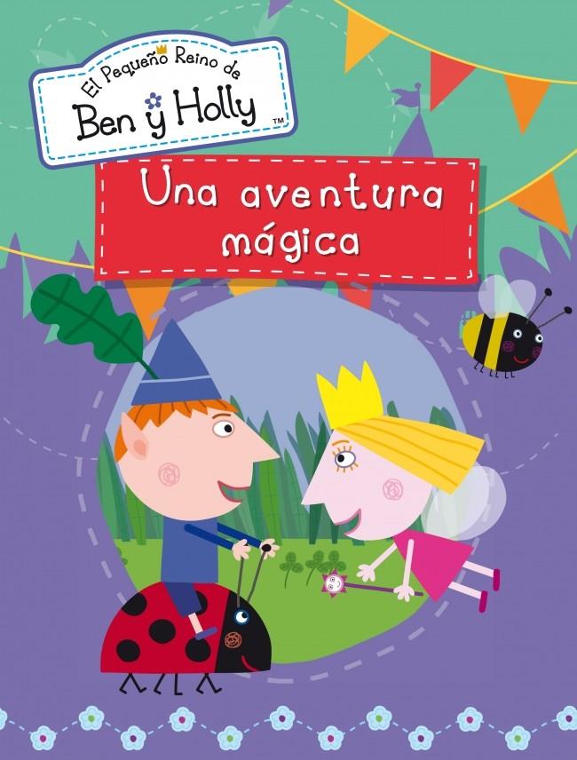 UNA AVENTURA MÁGICA (EL PEQUEÑO REINO DE BEN Y HOLLY ACTIVIDADES NÚM.3) | 9788401906909 | Galatea Llibres | Llibreria online de Reus, Tarragona | Comprar llibres en català i castellà online