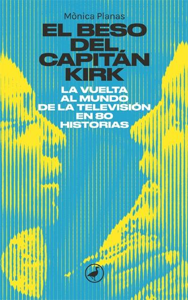 EL BESO DEL CAPITÁN KIRK | 9788418059933 | PLANAS, MÒNICA | Galatea Llibres | Llibreria online de Reus, Tarragona | Comprar llibres en català i castellà online