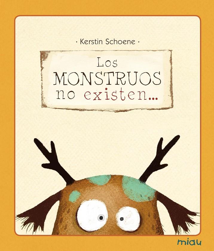 LOS MONSTRUOS NO EXISTEN... | 9788415116240 | SCHOENE, KERSTIN | Galatea Llibres | Llibreria online de Reus, Tarragona | Comprar llibres en català i castellà online