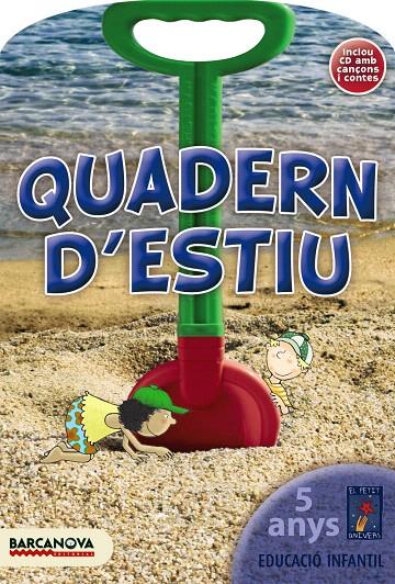 QUADERN D'ESTIU 5 ANYS. PETIT UNIVERS | 9788448923846 | BALDÓ CABA, ESTEL / GIL JUAN, ROSA / SOLIVA, MARIA | Galatea Llibres | Llibreria online de Reus, Tarragona | Comprar llibres en català i castellà online