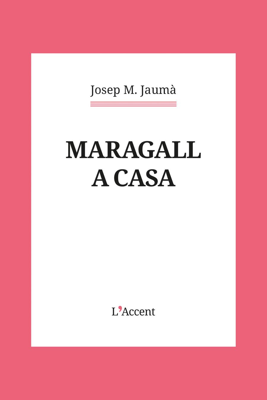 MARAGALL A CASA | 9788418680526 | JAUMÀ, JOSEP M. | Galatea Llibres | Llibreria online de Reus, Tarragona | Comprar llibres en català i castellà online