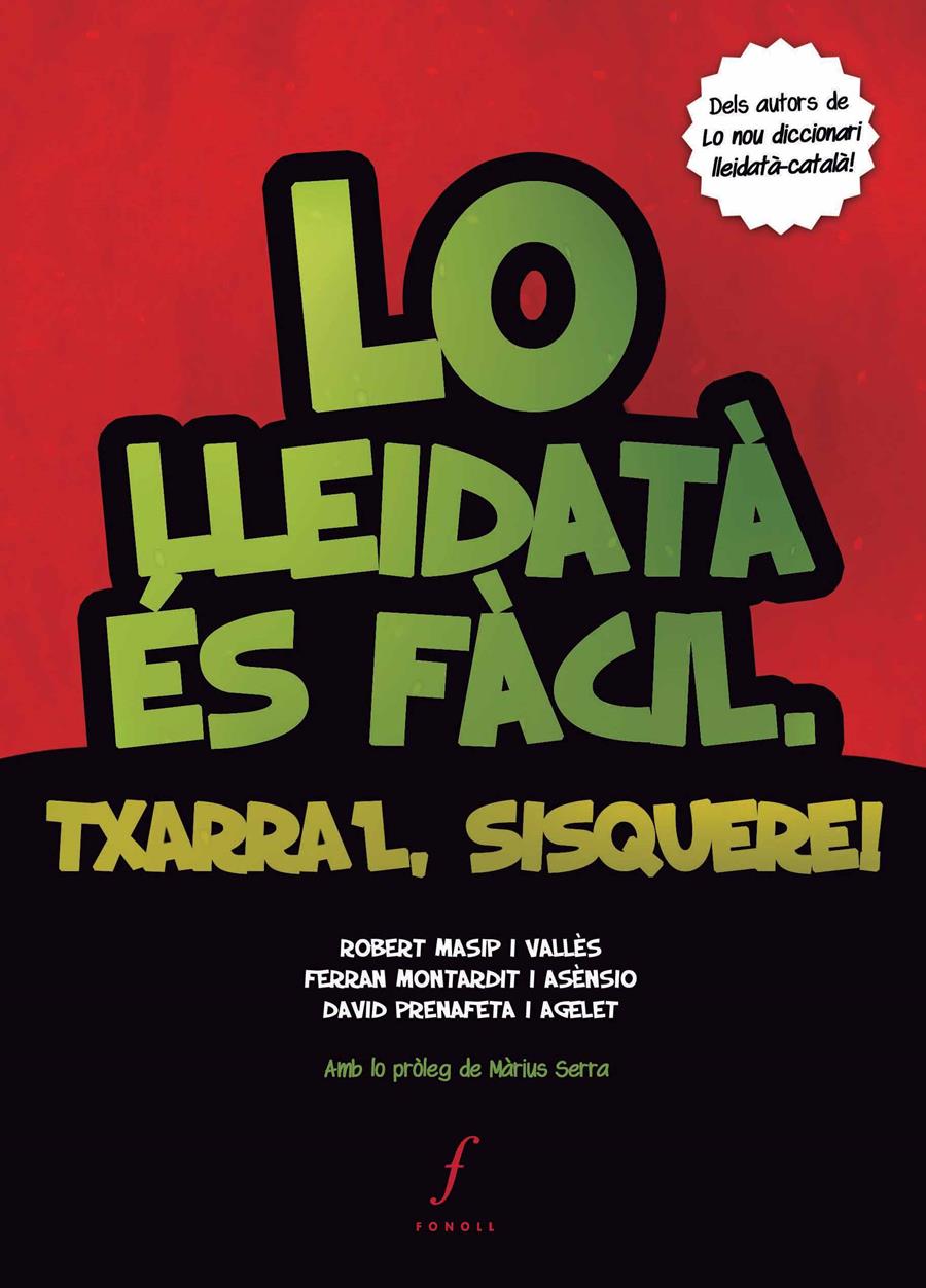 LO LLEIDATÀ ÉS FÀCIL. TXARRA'L, SISQUERE! | 9788494111983 | MASSIP I VALLÈS, ROBERT/MONTARDIT I ASÈNSIO, FERRAN/PRENAFETA I AGELET, DAVID | Galatea Llibres | Llibreria online de Reus, Tarragona | Comprar llibres en català i castellà online