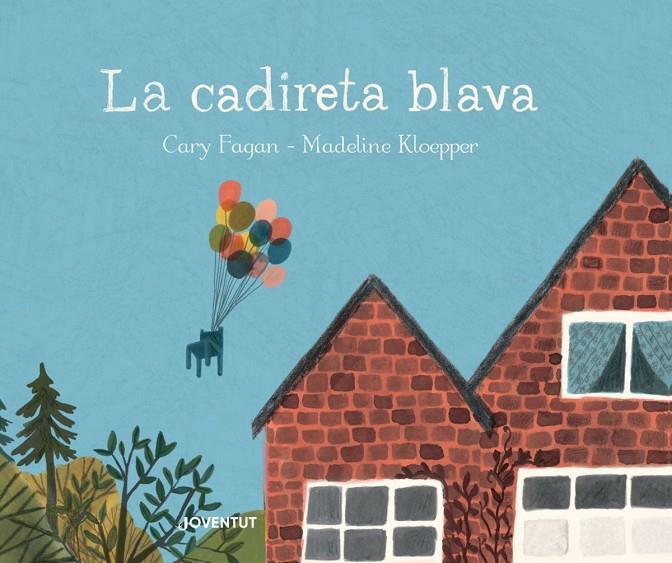 LA CADIRETA BLAVA | 9788426145314 | FAGAN, CARY | Galatea Llibres | Llibreria online de Reus, Tarragona | Comprar llibres en català i castellà online