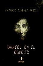 DANIEL EN EL ESPEJO | 9788497007450 | ARIZA, J. ANTONIO | Galatea Llibres | Llibreria online de Reus, Tarragona | Comprar llibres en català i castellà online