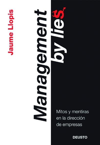 MANAGEMENT BY LIES | 9788423427086 | LLOPIS, JAUME | Galatea Llibres | Llibreria online de Reus, Tarragona | Comprar llibres en català i castellà online