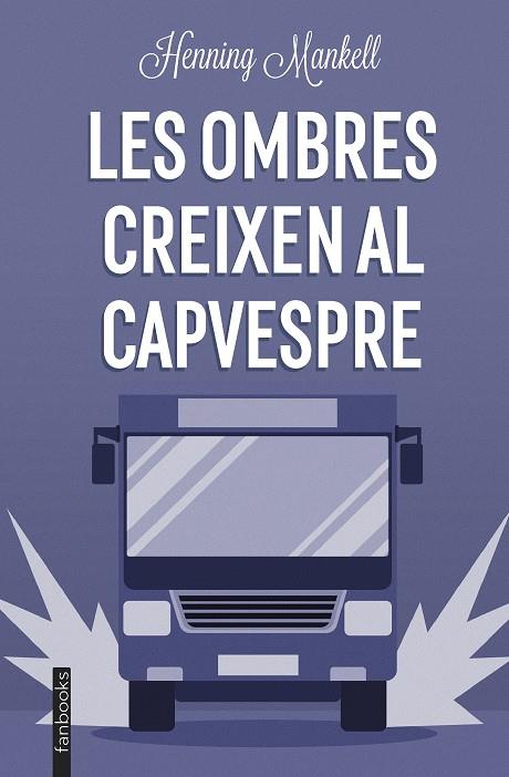 LES OMBRES CREIXEN AL CAPVESPRE | 9788419150196 | MANKELL, HENNING | Galatea Llibres | Llibreria online de Reus, Tarragona | Comprar llibres en català i castellà online