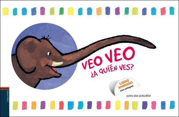 VEO VEO ¿A QUIN VES? LIBRO ANIMADO CON SOLAPAS | 9788426377425 | VAN GENECHTEN, GUIDO | Galatea Llibres | Llibreria online de Reus, Tarragona | Comprar llibres en català i castellà online