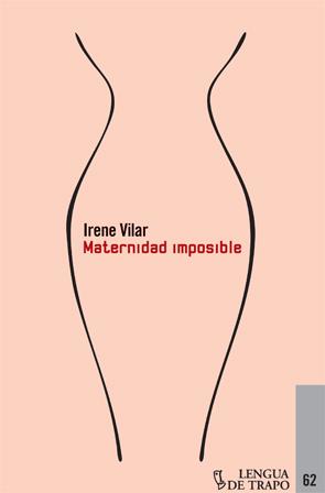 MATERNIDAD IMPOSIBLE | 9788483811344 | VILAR, IRENE | Galatea Llibres | Librería online de Reus, Tarragona | Comprar libros en catalán y castellano online