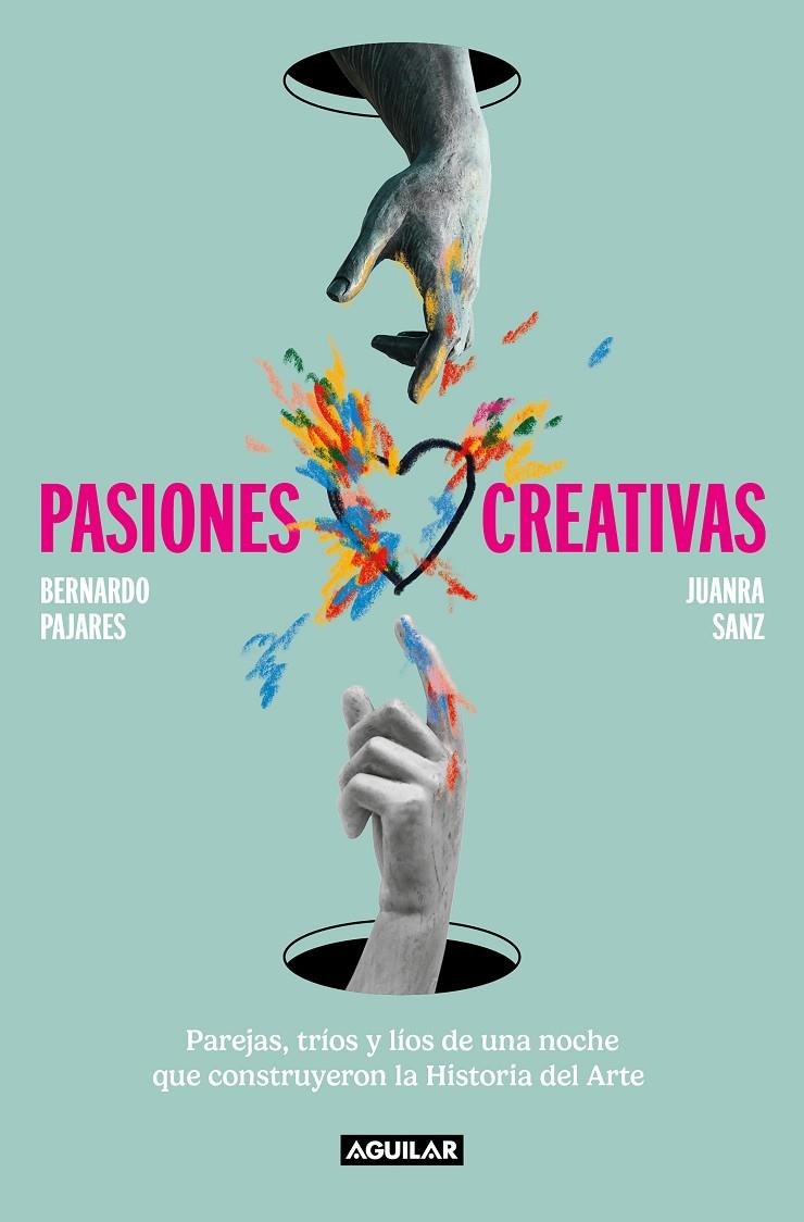 PASIONES CREATIVAS | 9788403523296 | SANZ, JUANRA/PAJARES, BERNARDO | Galatea Llibres | Llibreria online de Reus, Tarragona | Comprar llibres en català i castellà online