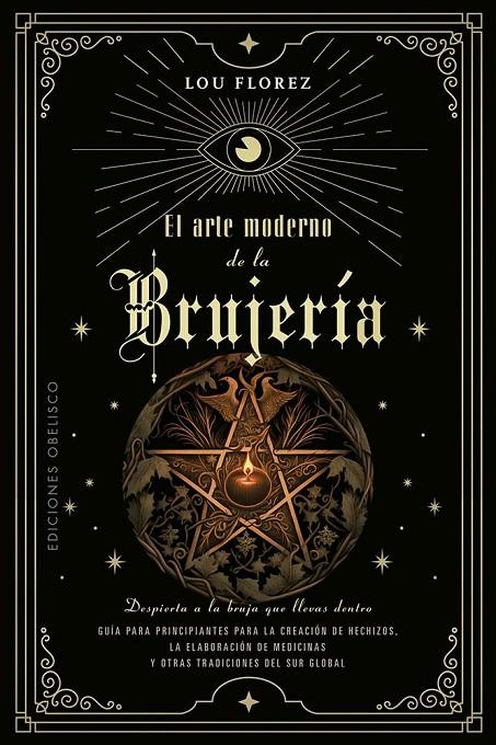 EL ARTE MODERNO DE LA BRUJERÍA | 9788411720588 | FLOREZ, LOU | Galatea Llibres | Llibreria online de Reus, Tarragona | Comprar llibres en català i castellà online