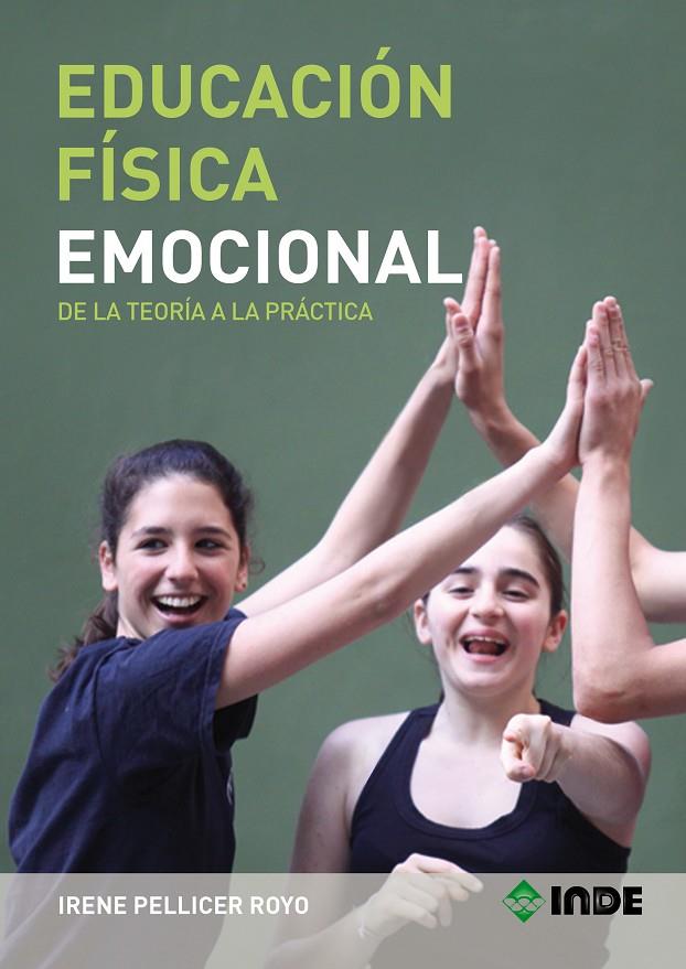 EDUCACION FISICA EMOCIONAL: DE LA TEORIA A LA PRACTICA | 9788497292924 | IRENE PELLICER ROYO | Galatea Llibres | Llibreria online de Reus, Tarragona | Comprar llibres en català i castellà online