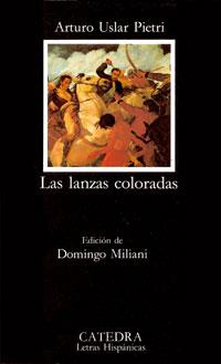 LAS LANZAS COLORADAS | 9788437612034 | USLAR PIETRI, ARTURO | Galatea Llibres | Llibreria online de Reus, Tarragona | Comprar llibres en català i castellà online