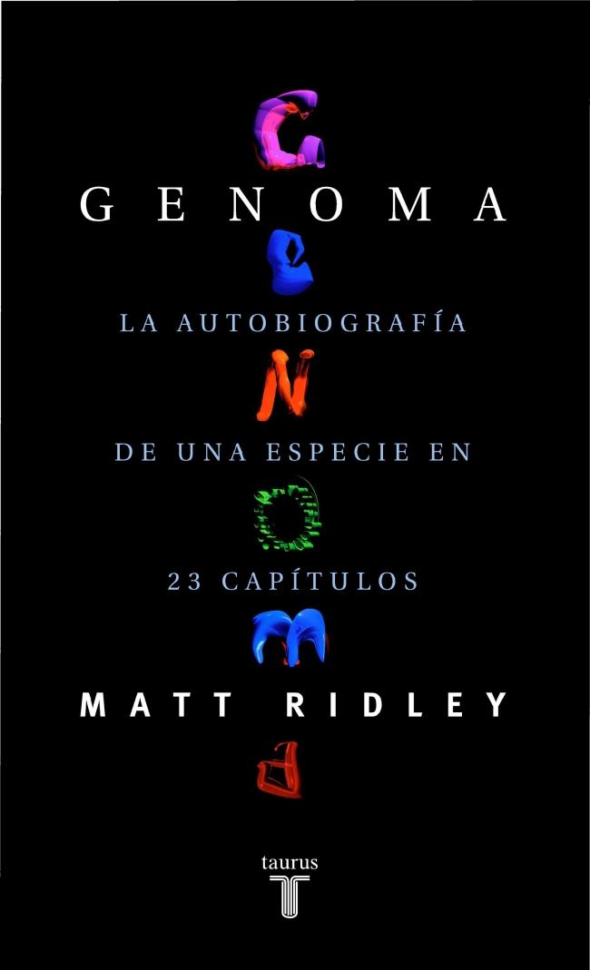 GENOMA. LA AUTOBIOGRAFIA DE UNA ESPECIE EN 23 CAPITULOS | 9788430604142 | RIDLEY, MATT | Galatea Llibres | Llibreria online de Reus, Tarragona | Comprar llibres en català i castellà online