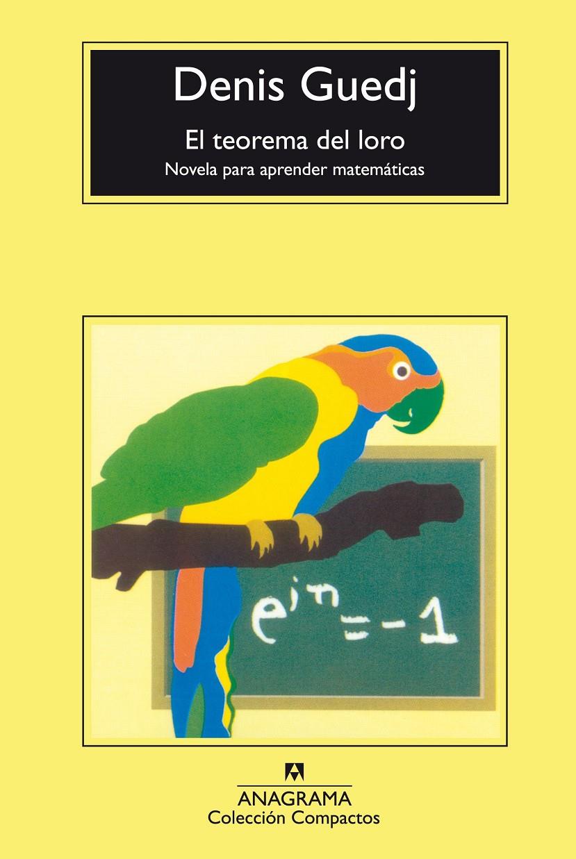 TEOREMA DEL LORO. NOVELA PARA APRENDER LAS MATEMATICAS, EL | 9788433967268 | GUEDJ, DENIS | Galatea Llibres | Llibreria online de Reus, Tarragona | Comprar llibres en català i castellà online