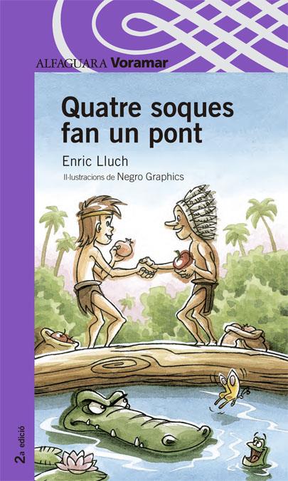 QUATRE SOQUES FAN UN PONT | 9788498071573 | LLUCH, ENRIC (1949- ) | Galatea Llibres | Llibreria online de Reus, Tarragona | Comprar llibres en català i castellà online