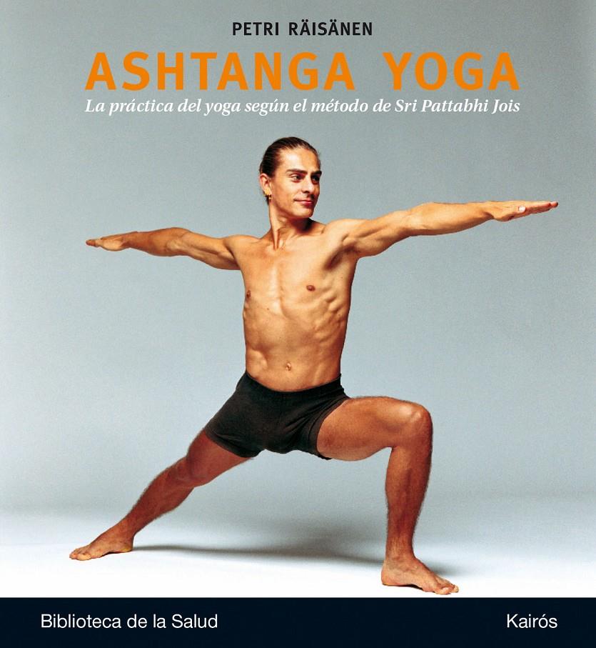 ASHTANGA YOGA | 9788499884097 | RÄISÄNEN, PETRI | Galatea Llibres | Llibreria online de Reus, Tarragona | Comprar llibres en català i castellà online