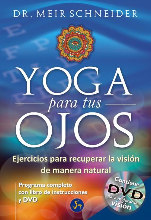 YOGA PARA TUS OJOS + DVD | 9788495973771 | SCHNEIDER, MEIR | Galatea Llibres | Llibreria online de Reus, Tarragona | Comprar llibres en català i castellà online