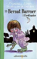 BERNAT BARROER I L'ORDINADOR, EL | 9788466104814 | SIMON, FRANCESCA | Galatea Llibres | Librería online de Reus, Tarragona | Comprar libros en catalán y castellano online